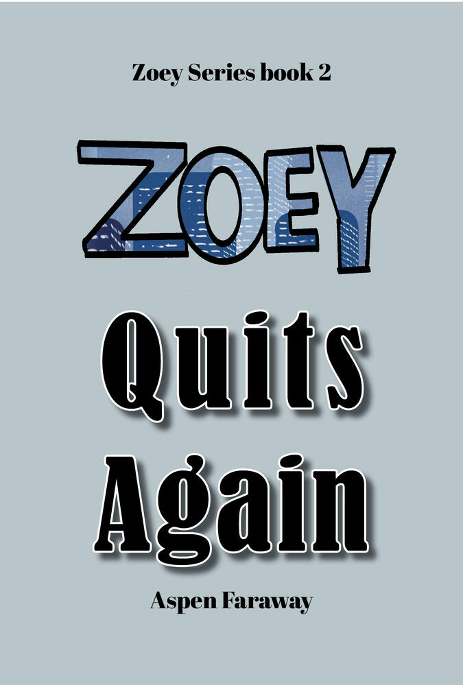 Zoey Quits Again